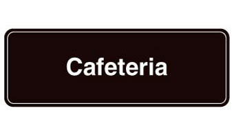 Cafeteria Sign; 3"x9"