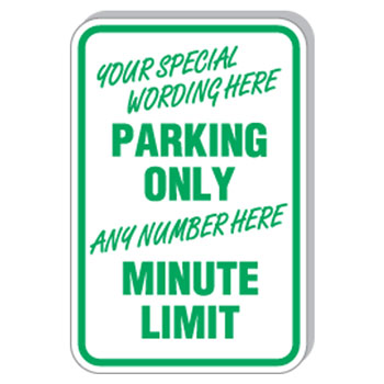 12"x18" Custom, Limit Minute Parking Sign